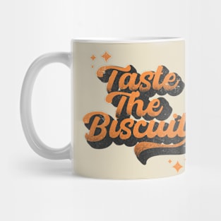 Taste The Biscuit Mug